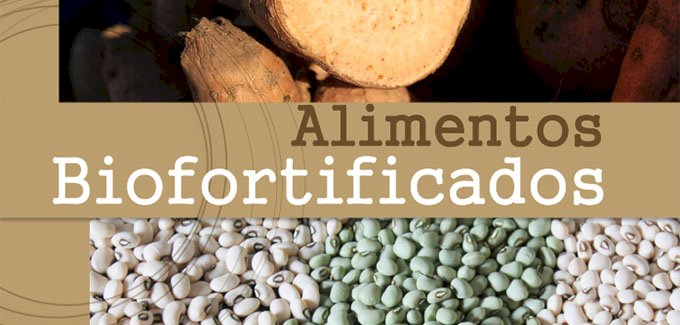 Alimentos biofortificados usando biotecnologia